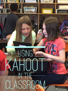 Using Kahoot in the Classroom