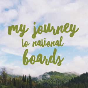 My Journey to National Boards
