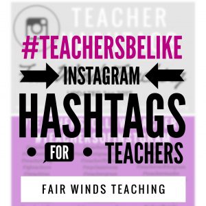 #TeachersBeLike Hashtags for Instagram Teachers