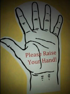 Please Raise you Hand!