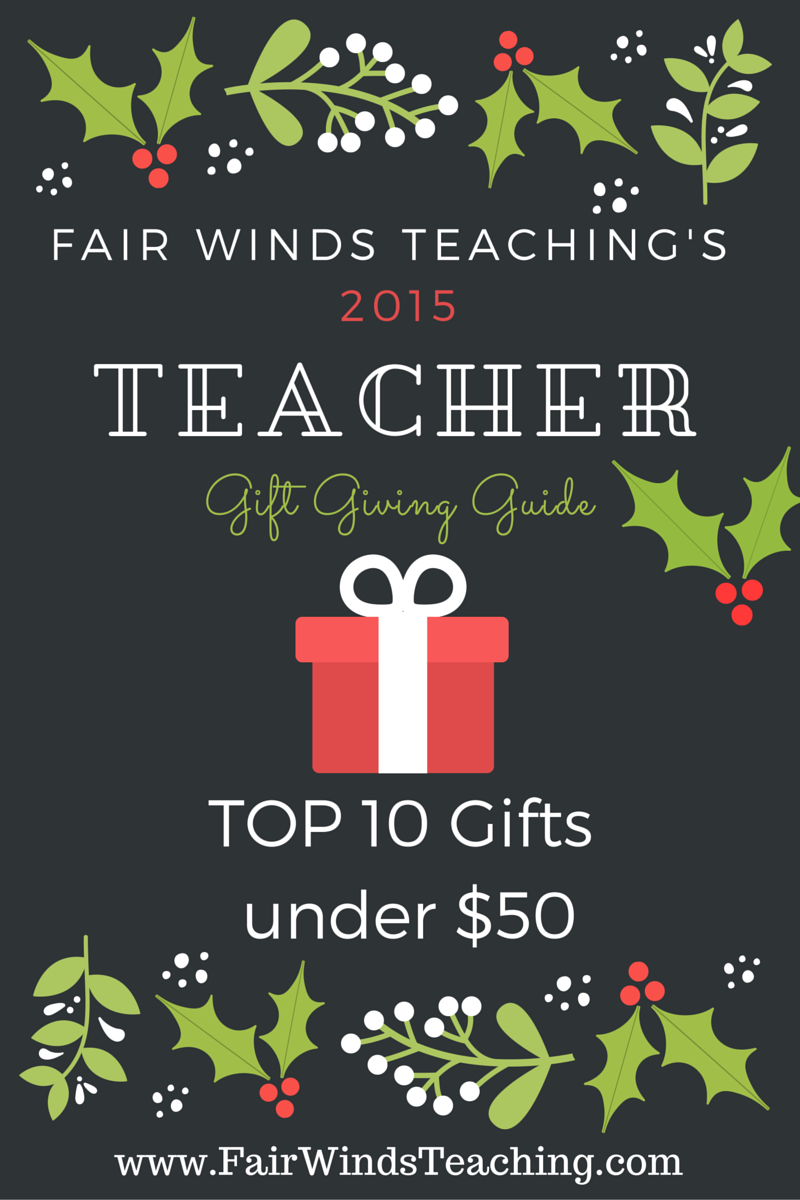 The 2015 Teacher’s Gift Giving Guide