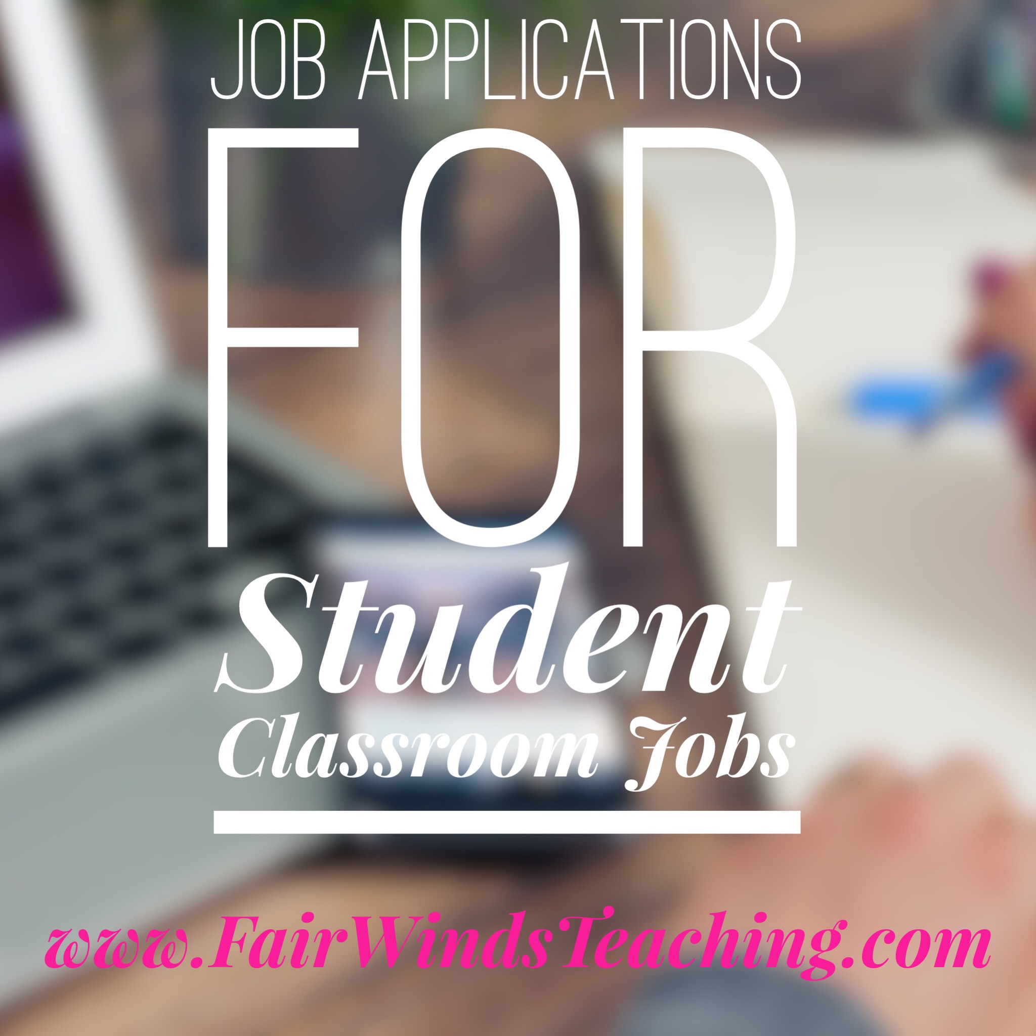 Job Applications for Student Classroom jobs