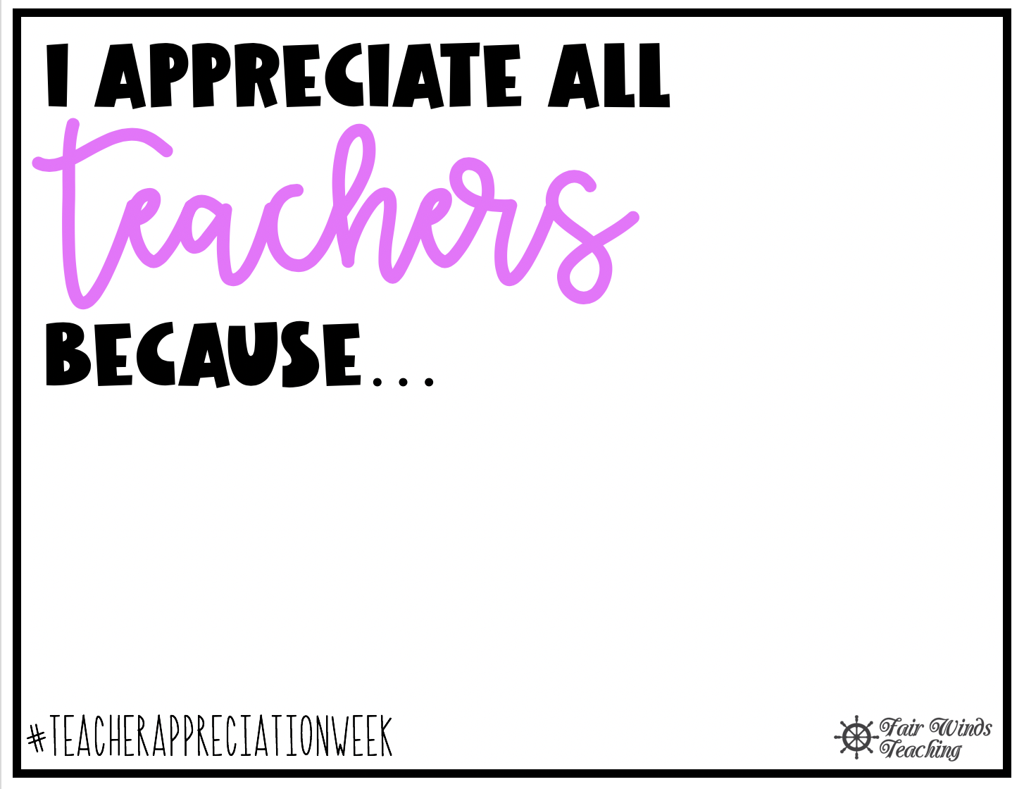 “i Appreciate My Teacher Because…” “i Appreciate My Teachers Because 