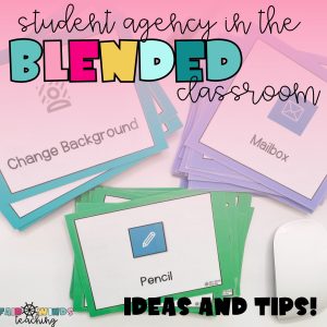 Building Student Agency in the Blended Learning Classroom