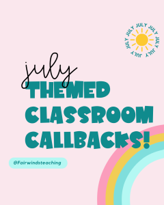 July Summer Classroom Callbacks
